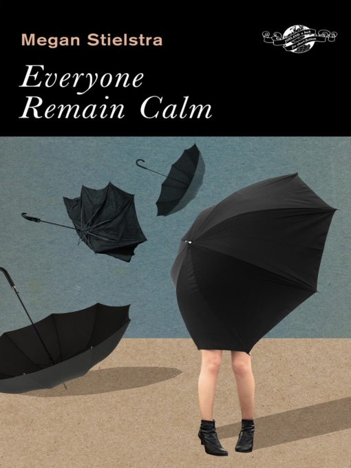 Title details for Everyone Remain Calm by Megan Stielstra - Available